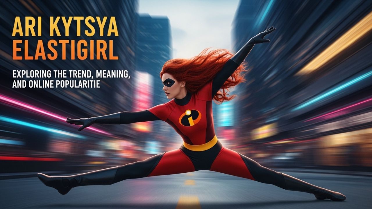 Ari Kytsya Elastigirl